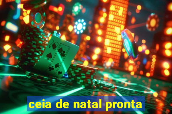 ceia de natal pronta